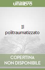 Il politraumatizzato libro