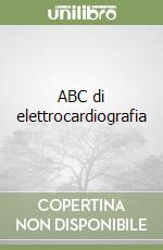 ABC di elettrocardiografia libro