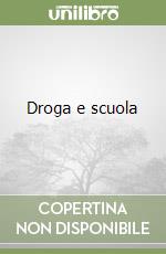 Droga e scuola libro