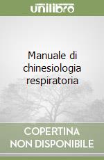 Manuale di chinesiologia respiratoria