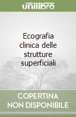 Ecografia clinica delle strutture superficiali libro