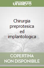 Chirurgia preprotesica ed implantologica