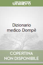 Dizionario medico Dompè libro