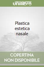 Plastica estetica nasale libro