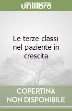 Le terze classi nel paziente in crescita libro