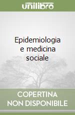 Epidemiologia e medicina sociale