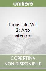 I muscoli. Vol. 2: Arto inferiore libro