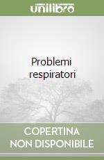 Problemi respiratori libro