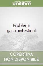 Problemi gastrointestinali libro