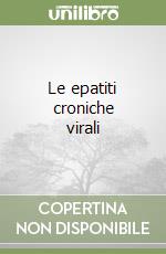 Le epatiti croniche virali libro