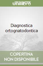 Diagnostica ortognatodontica