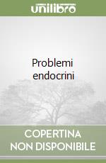 Problemi endocrini libro
