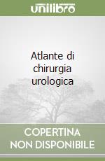 Atlante di chirurgia urologica (1)