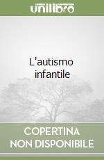 L'autismo infantile