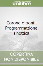 Corone e ponti. Programmazione sinottica