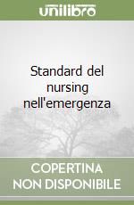 Standard del nursing nell'emergenza