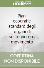 Piani ecografici standard degli organi di sostegno e di movimento libro
