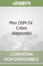 Mini DSM-IV. Criteri diagnostici libro