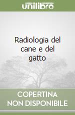 Radiologia del cane e del gatto libro