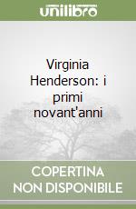 Virginia Henderson: i primi novant'anni libro