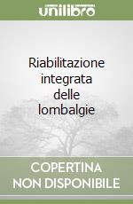 Riabilitazione integrata delle lombalgie