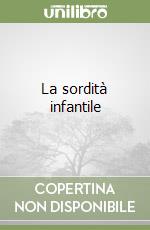 La sordità infantile libro