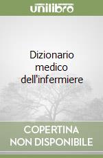 Dizionario medico dell'infermiere