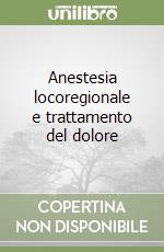 Anestesia locoregionale e trattamento del dolore