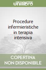 Procedure infermieristiche in terapia intensiva