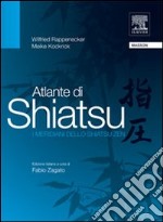 Atlante di shiatsu. I meridiani dello shiatsu zen