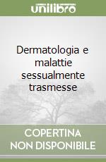 Dermatologia e malattie sessualmente trasmesse libro