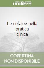 Le cefalee nella pratica clinica libro