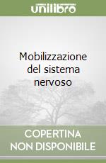 Mobilizzazione del sistema nervoso