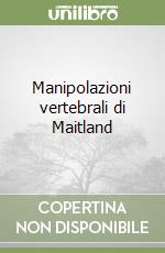 Manipolazioni vertebrali di Maitland