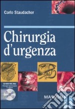 Chirurgia d'urgenza. Con CD-ROM