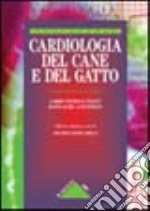 Cardiologia del cane e del gatto