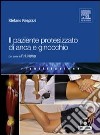 Il paziente protesizzato di anca e ginocchio. Con DVD libro