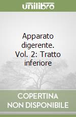 Apparato digerente. Vol. 2: Tratto inferiore libro