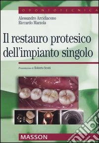 Il restauro protesico dell'impianto singolo libro