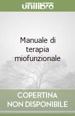 Manuale di terapia miofunzionale