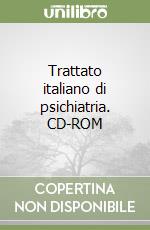 Trattato italiano di psichiatria. CD-ROM libro