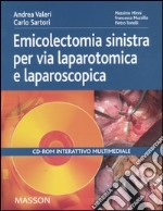 Emicolectomia sinistra per via laparotomica e laparoscopica. CD-ROM