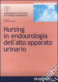 Nursing in endourologia dell'alto apparato urinario libro