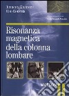 Risonanza magnetica della colonna lombare libro