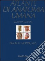 Atlante di anatomia umana. Con CD-ROM