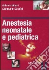 Anestesia neonatale e pediatrica libro