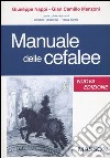 Manuale delle cefalee libro di Nappi Giuseppe Manzoni G. Camillo