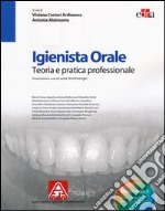 Igienista orale. Teoria e pratica professionale