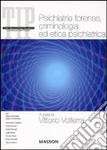 Psichiatria forense, criminologia ed etica psichiatrica