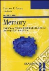 Memory. Anatomical regions, physiological networks and cognitive interactions libro